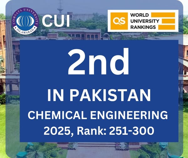 Celebrating Success: Department of Chemical Engineering Ranks # 2 in Pakistan and Elevates Globally in QS 2025 Rankings!